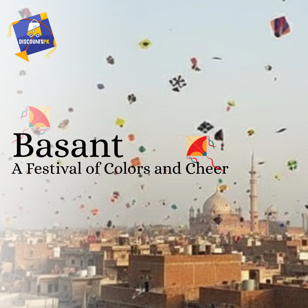 Basant Festival in Pakistan – Celebrate with Amazing Deals and Discounts